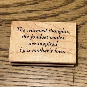 Great Impressions Wood Rubber Stamp E414 Warmest Thoughts Smiles Mother's Love